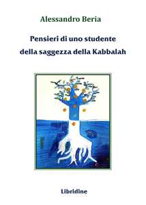 Libro Pensieri di uno studente della saggezza della Kabbalah Alessandro Beria