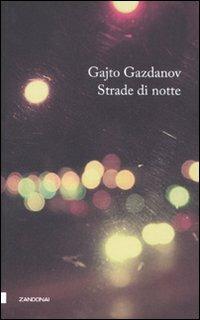 Strade di notte - Gajto Gazdanov - Libro - Zandonai - I fuochi | IBS