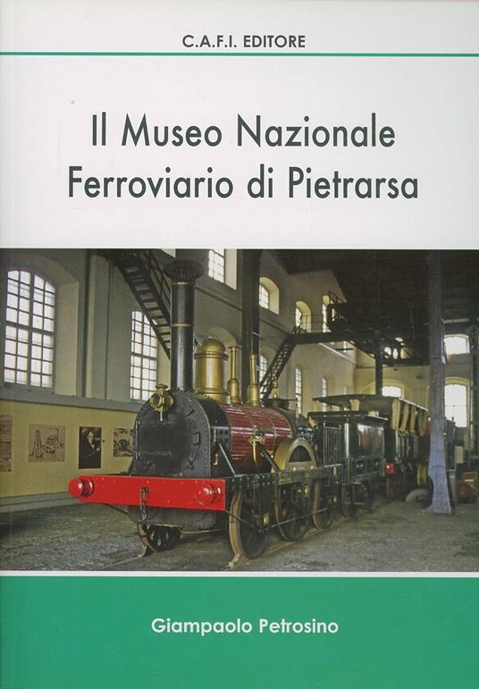 Il museo nazionale ferroviario di Pietrarsa - Giampaolo Petrosino - copertina