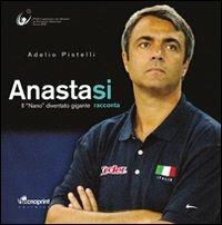 Anastasi si racconta - Adelio Pistelli - copertina