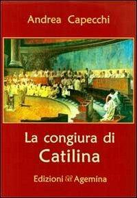 La congiura di Catilina - Andrea Capecchi - copertina