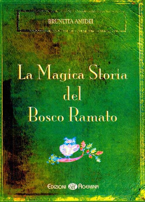 La magica storia del bosco ramato - Brunetta Amidei - copertina