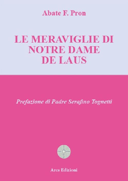 Le meraviglie di Notre Dame de Laus - Abate F. Pron - copertina