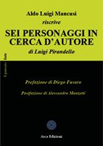 Aldo Luigi Mancusi riscrive «Sei personaggi in cerca d'autore» di Luigi Pirandello