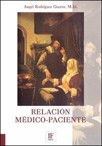 Relación médico-paciente en algunos campos clínicos de la Pontificia Universidad Católica de Chile - Ángel Rodríguez Guerro - copertina