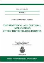 The bioethical and cultural implications of the truth-telling debates. Ediz. italiana e inglese