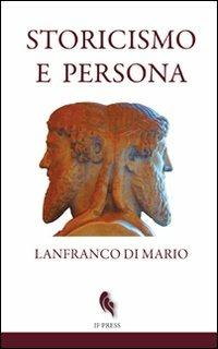 Storicismo e persona - Lanfranco Di Mario - copertina