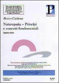 Naturopatia. Principi e concetti fondamentali - Rocco Carbone - copertina