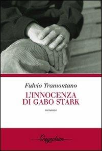 L' innocenza di Gabo Stark - Fulvio Tramontano - copertina