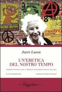 Un' eretica del nostro tempo. Interventi di Joyce Lussu ai meeting anticlericali di Fano (1991-1995) - Joyce Lussu - copertina