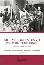 L' idea degli antenati. Poesia del Black Power. Testo originale a fronte