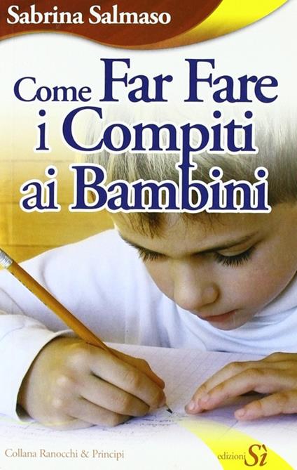 Come far fare i compiti ai bambini - Sabrina Salmasso - copertina