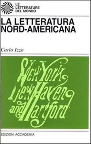La letteratura nord-americana - Carlo Izzo - copertina