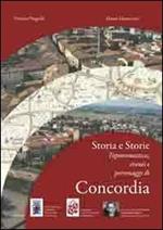 Storia e storie. Toponomastica eventi e personaggi di Concordia