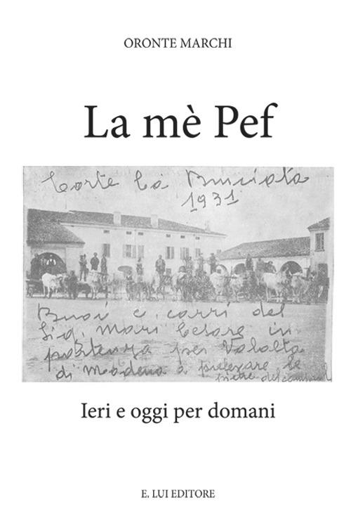 La mè Pef. Ieri e oggi per domani - Oronte Marchi - copertina