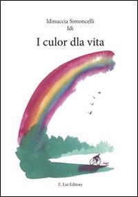 I culor dla vita - Idinuccia Idi Simoncelli - copertina