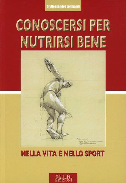 Conoscersi per nutrirsi bene nella vita e nello sport - Alessandro Lombardi - copertina