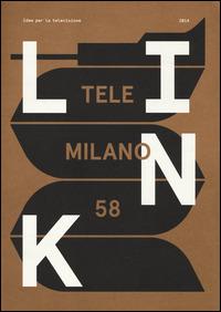 Link. Idee per la televisione. Con DVD. Vol. 17: TeleMilano 58. - copertina