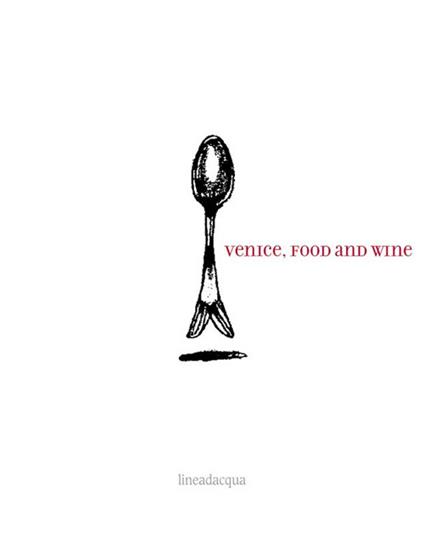 Venice. Food and wine - M. E. Chojnacka - copertina