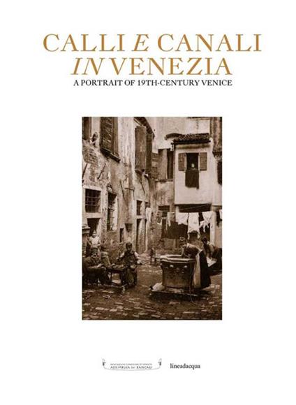 Calli e canali in Venezia. Ediz. illustrata - copertina