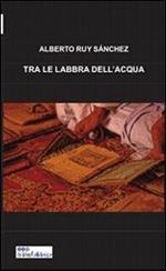 Tra le labbra dell'acqua