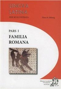 Lingua Latina per Se Illustrata. Pars I: Familia Romana, Grammatica Latina  (Lati