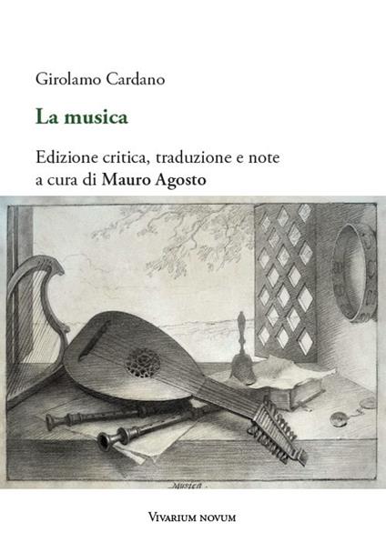 La musica. Testo latino a fronte. Ediz. critica - Girolamo Cardano - copertina