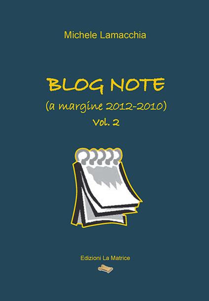 Blog note (a margine 2012-2010) - Michele Lamacchia - copertina