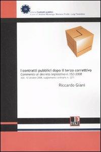 I contratti pubblici dopo il terzo correttivo. Commento al decreto legislativo n. 152/2008 - Riccardo Giani - copertina