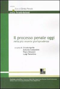 Il processo penale oggi nella più recente giurisprudenza - copertina