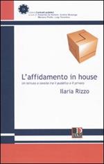 L' affidamento in house. Un istituto a cavallo tra il pubblico e il privato