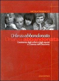 L'infanzia abbandonata - Nicola Trebisacce - copertina