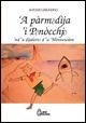Pàrmadìja 'i Panòcchja. La favola di Pinocchio nel dialetto di Amendolara ('A) - Antonio Gerundino - copertina