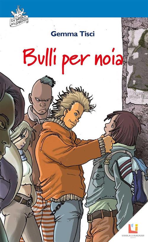 Bulli per noia - Gemma Tisci - ebook