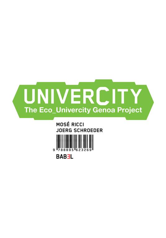 Univercity. The eco-univercity Genoa project - Mosè Ricci,Joerg Schroeder - copertina