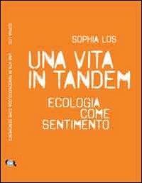 Una vita in tandem. Ecologia come sentimento - Sophia Los - copertina