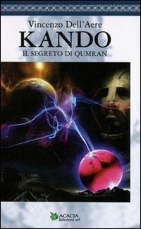 Kando. Il segreto di Qumram - Vincenzo Dell'Aere - copertina