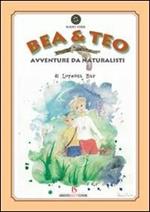 Bea & Teo. Avventure da naturalisti