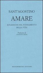 Amare. Riflessioni sul fondamento della vita