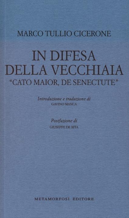 In difesa della vecchiaia. «Cato Maior, de senectute» - Marco Tullio Cicerone - copertina