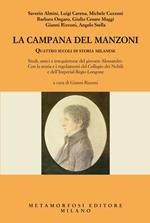 La campana del Manzoni. Quattro secoli di storia milanese