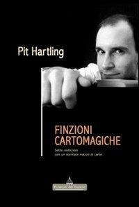 Finzioni cartomagiche. Sette esibizioni con un normale mazzo di carte - Pit Hartling - copertina