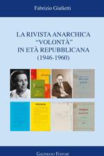 La rivista anarchica «Volontà» in età repubblicana (1946-1960)