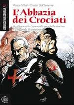 L' abbazia dei Crociati. San Giovanni in Venere all'epoca delle crociate e la leggenda di un tesoro