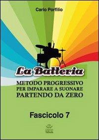 La batteria. Metodo progressivo per imparare a suonare - Carlo Porfilio - copertina