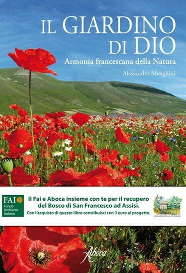 Il giardino di Dio. Armonia francescana della natura - Alessandro Menghini - copertina