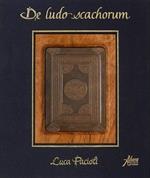 De ludo scachorum di Luca Pacioli. Facsimile da collezione con commentario in lingua italiana