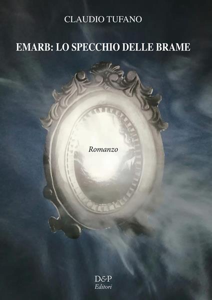 Emarb: lo specchio delle brame - Claudio Tufano - copertina