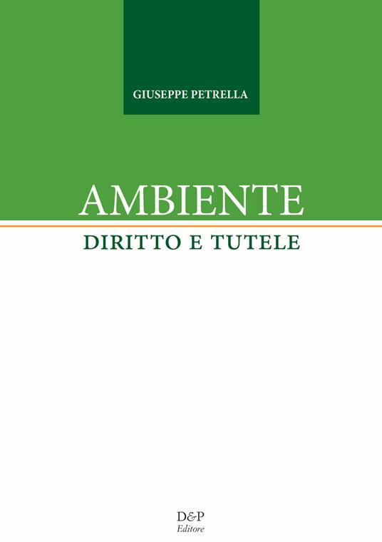 Ambiente. Diritto e tutele - Giuseppe Petrella - copertina