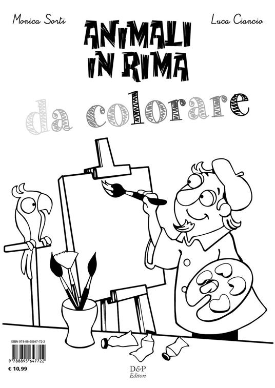 Animali in rima. Ediz. illustrata. Con Opuscolo - Monica Sorti,Luca Ciancio - copertina